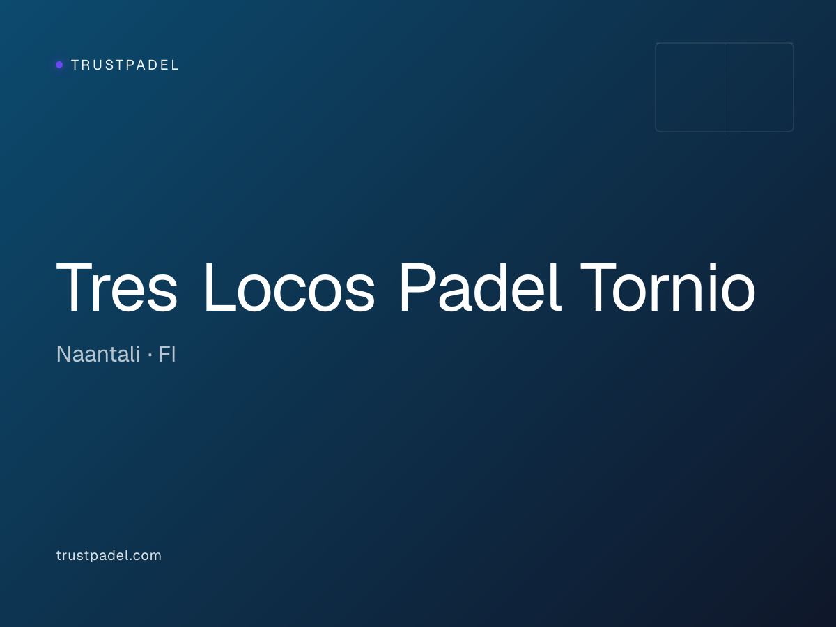 Tres Locos Padel Tornio padel club