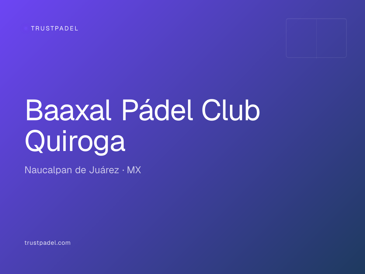 Baaxal Pádel Club Quiroga padel club