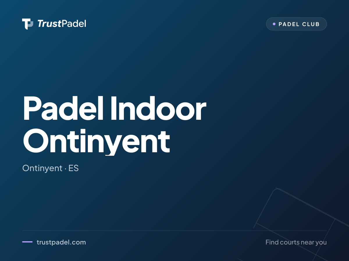 Padel Indoor Ontinyent padel club