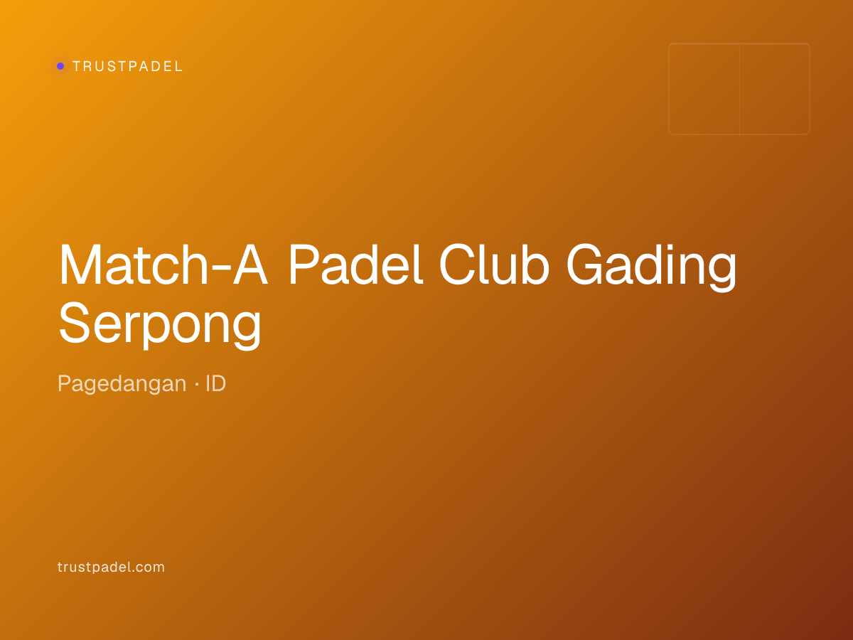 Match-A Padel Club Gading Serpong padel club