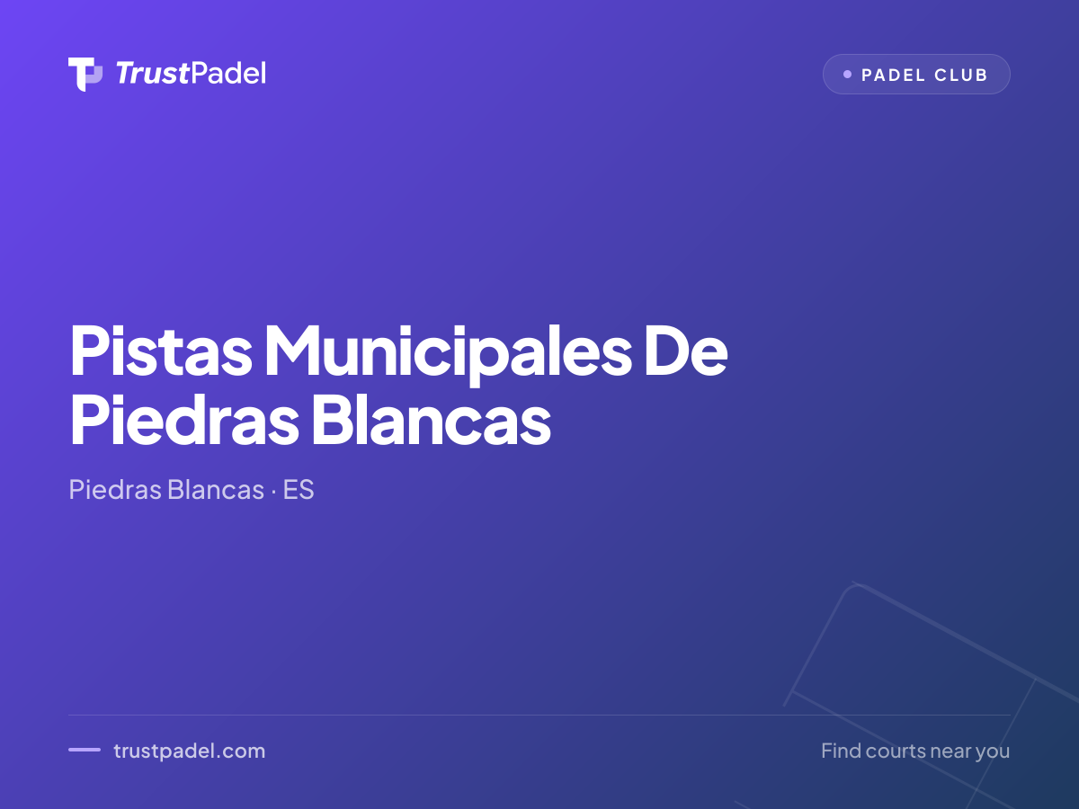 Pistas Municipales De Piedras Blancas padel club
