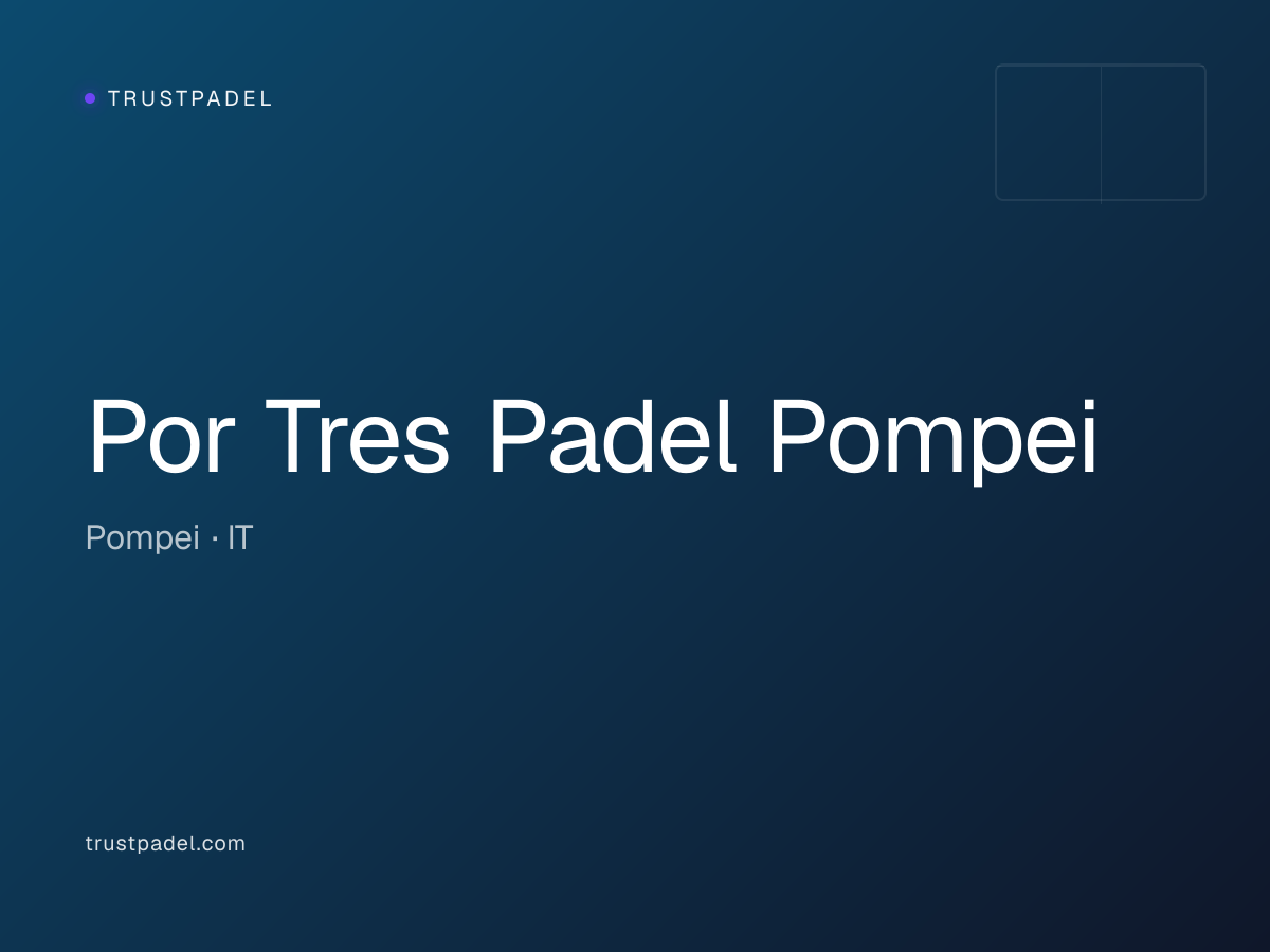 Por Tres Padel Pompei padel club
