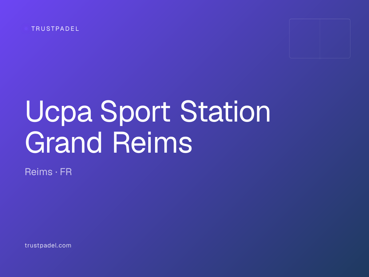Ucpa Sport Station Grand Reims padel club