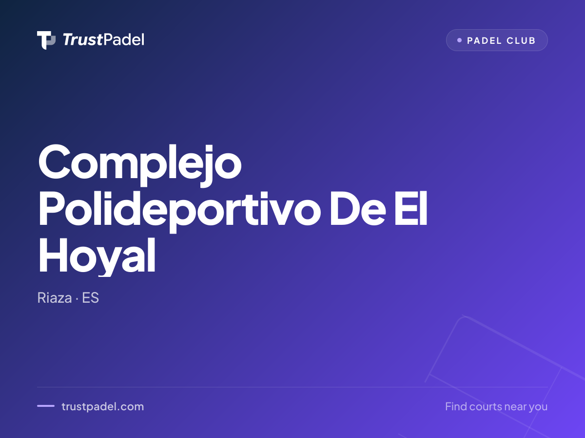 Complejo Polideportivo De El Hoyal padel club
