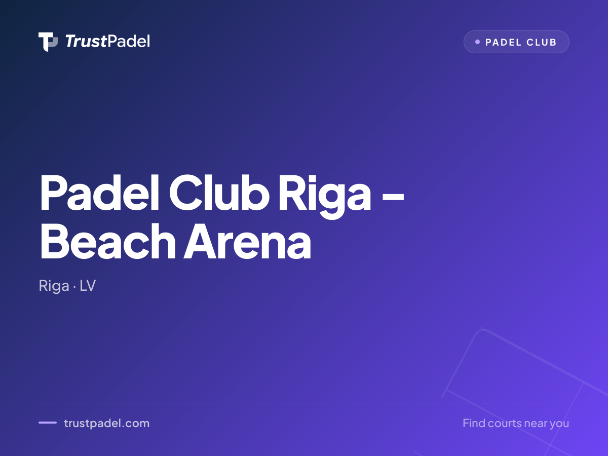 Padel Club Riga - Beach Arena padel club
