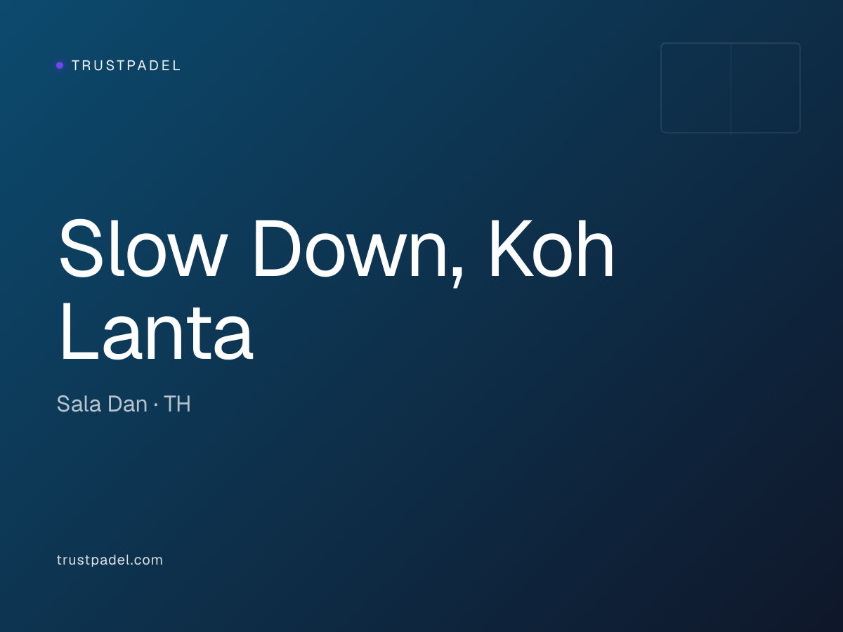 Slow Down, Koh Lanta padel club