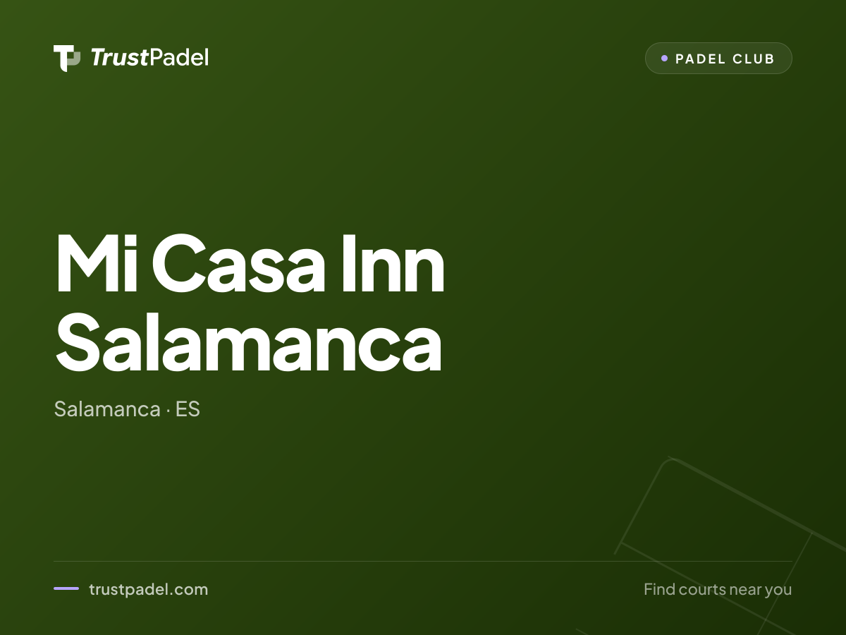Mi Casa Inn Salamanca padel club