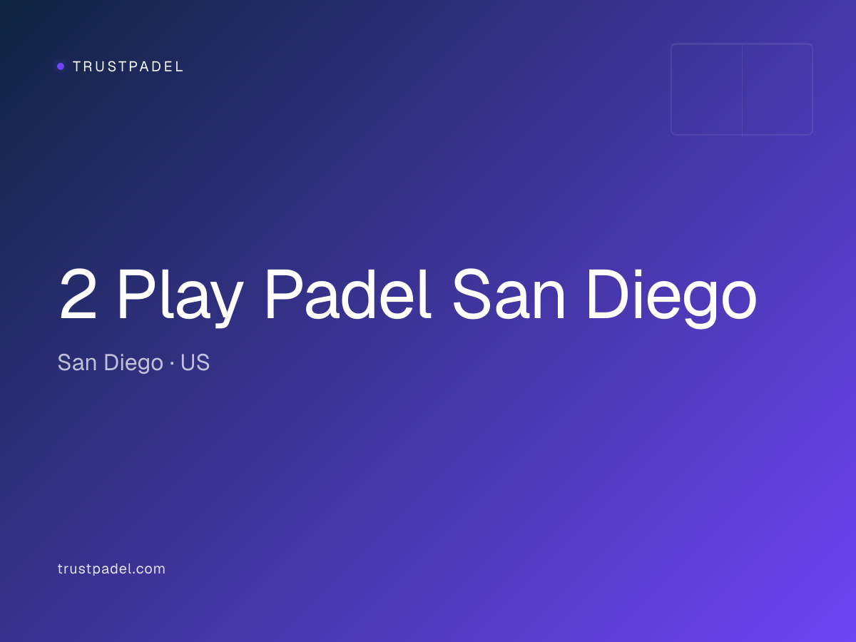 2 Play Padel San Diego padel club