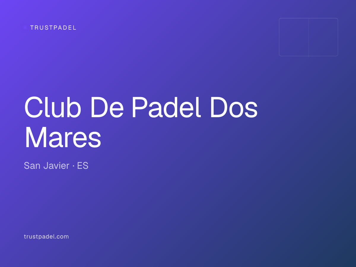 Club De Padel Dos Mares padel club