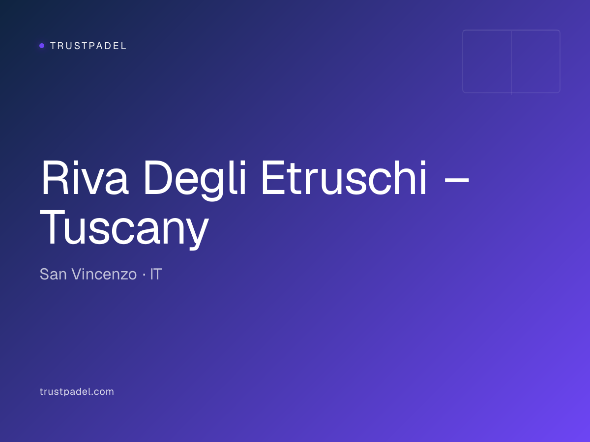 Riva Degli Etruschi – Tuscany padel club