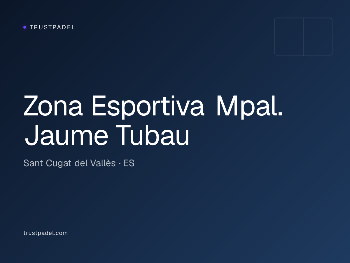 Zona Esportiva Mpal. Jaume Tubau padel club