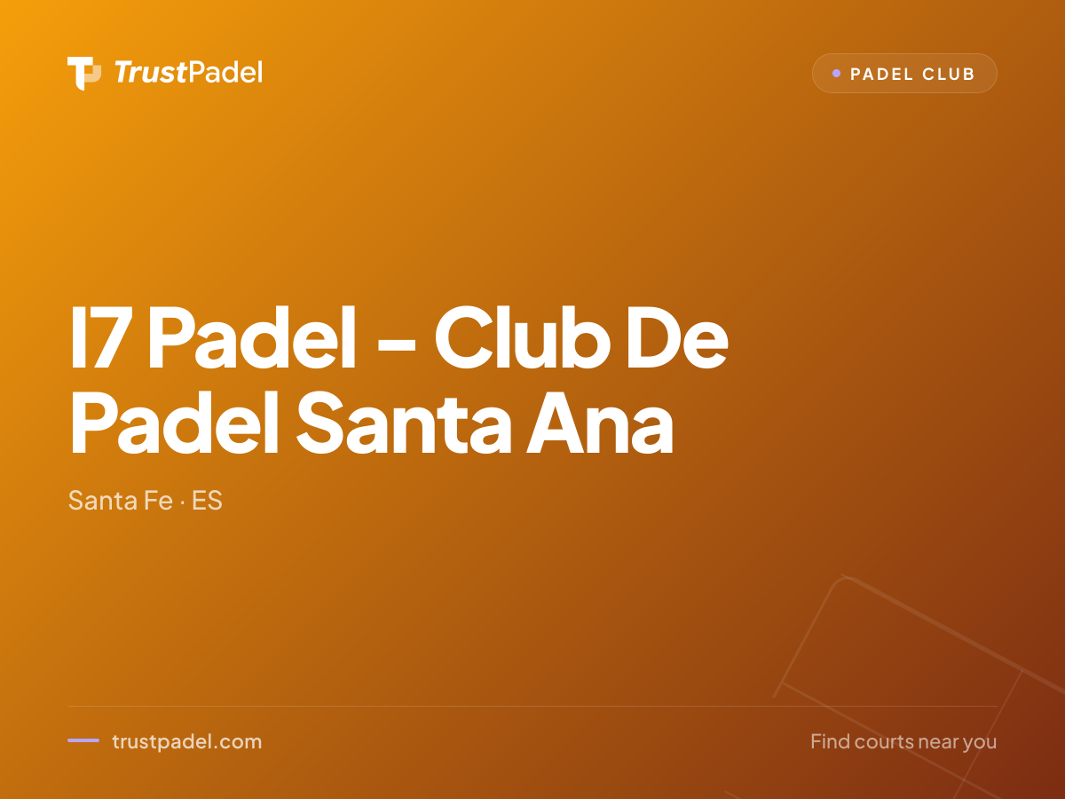 I7 Padel - Club De Padel Santa Ana padel club