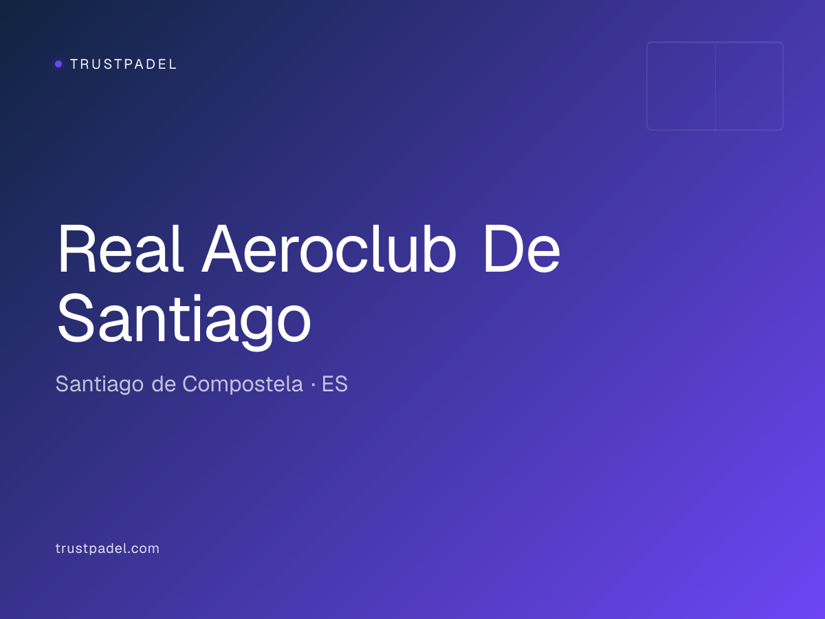 Real Aeroclub De Santiago padel club