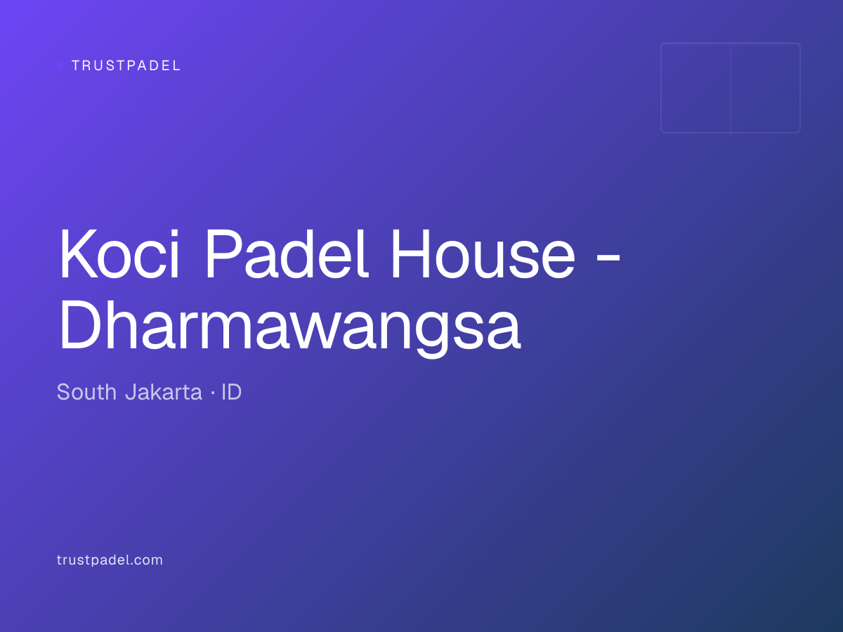 Koci Padel House - Dharmawangsa padel club