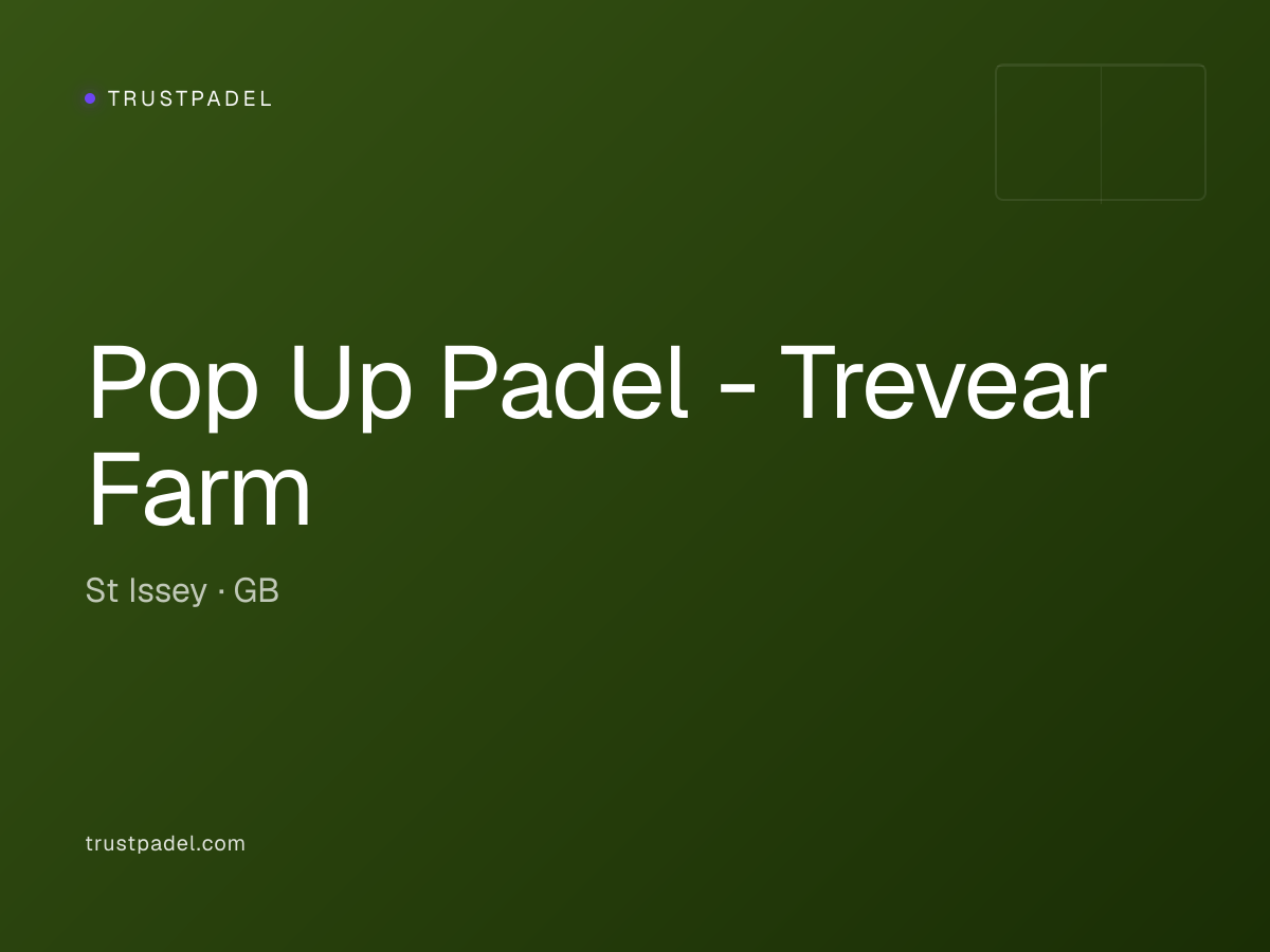 Pop Up Padel - Trevear Farm padel club