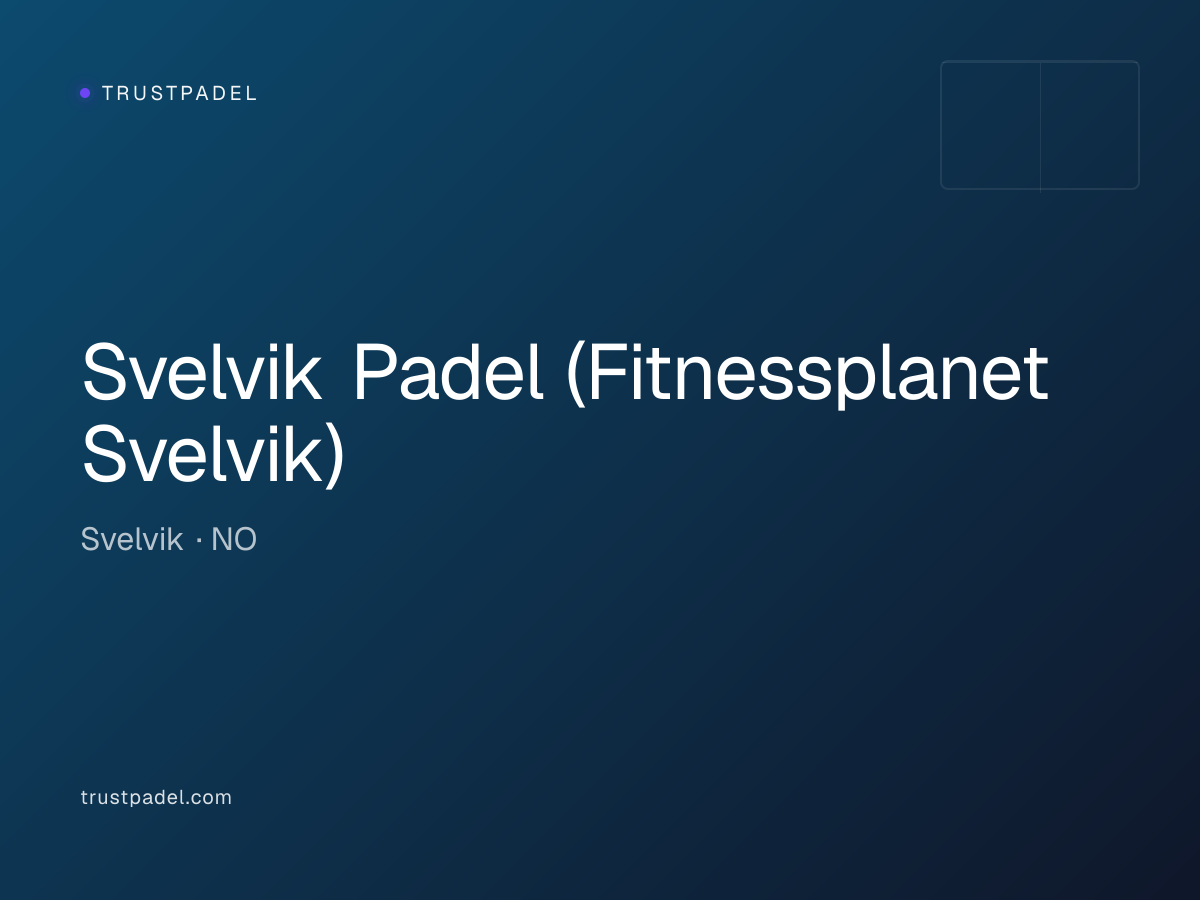 Svelvik Padel (Fitnessplanet Svelvik) padel club