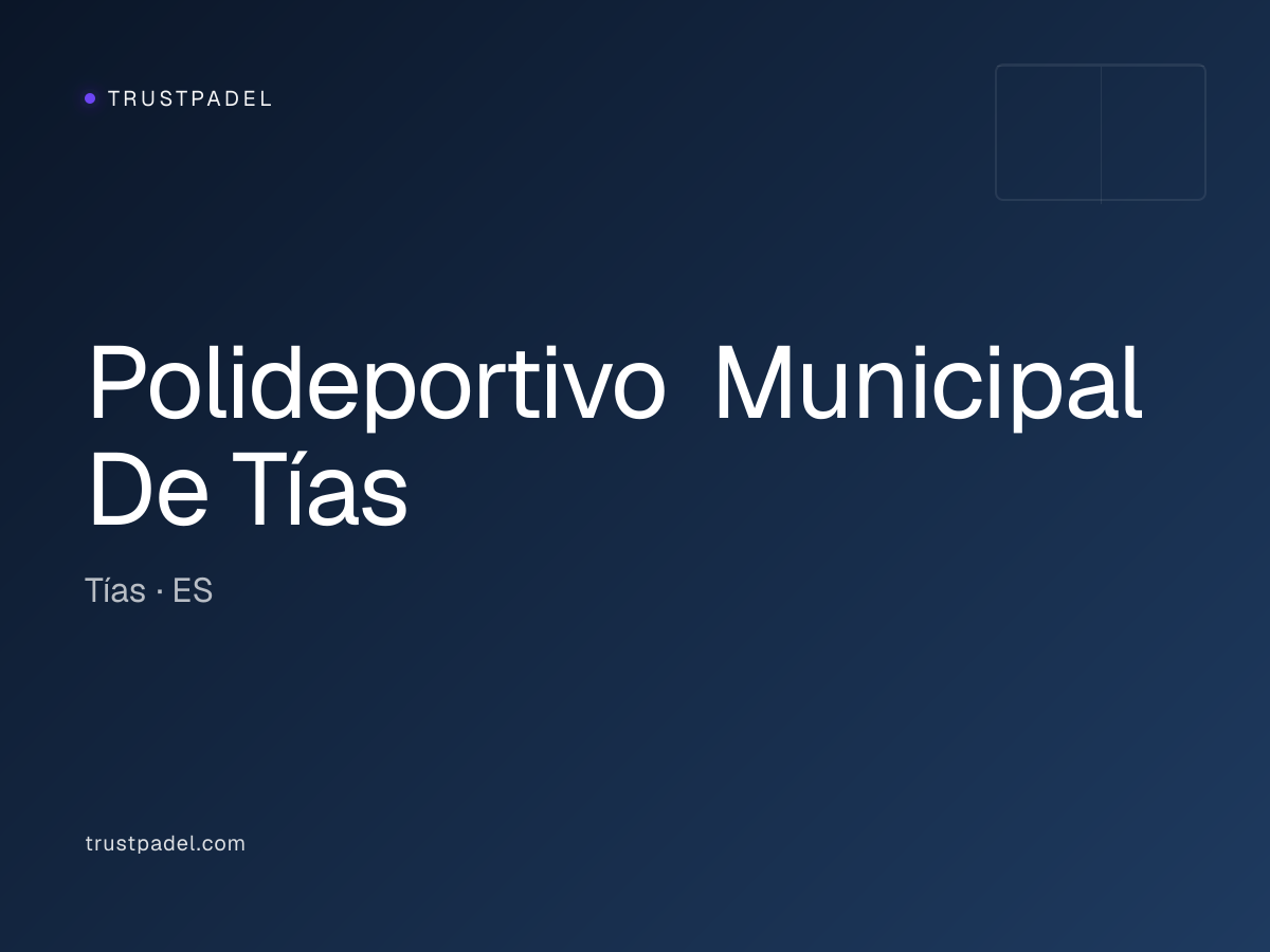 Polideportivo Municipal De Tías padel club