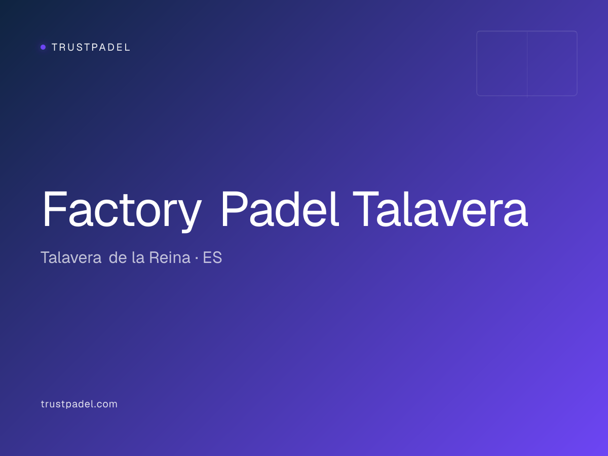 Factory Padel Talavera padel club