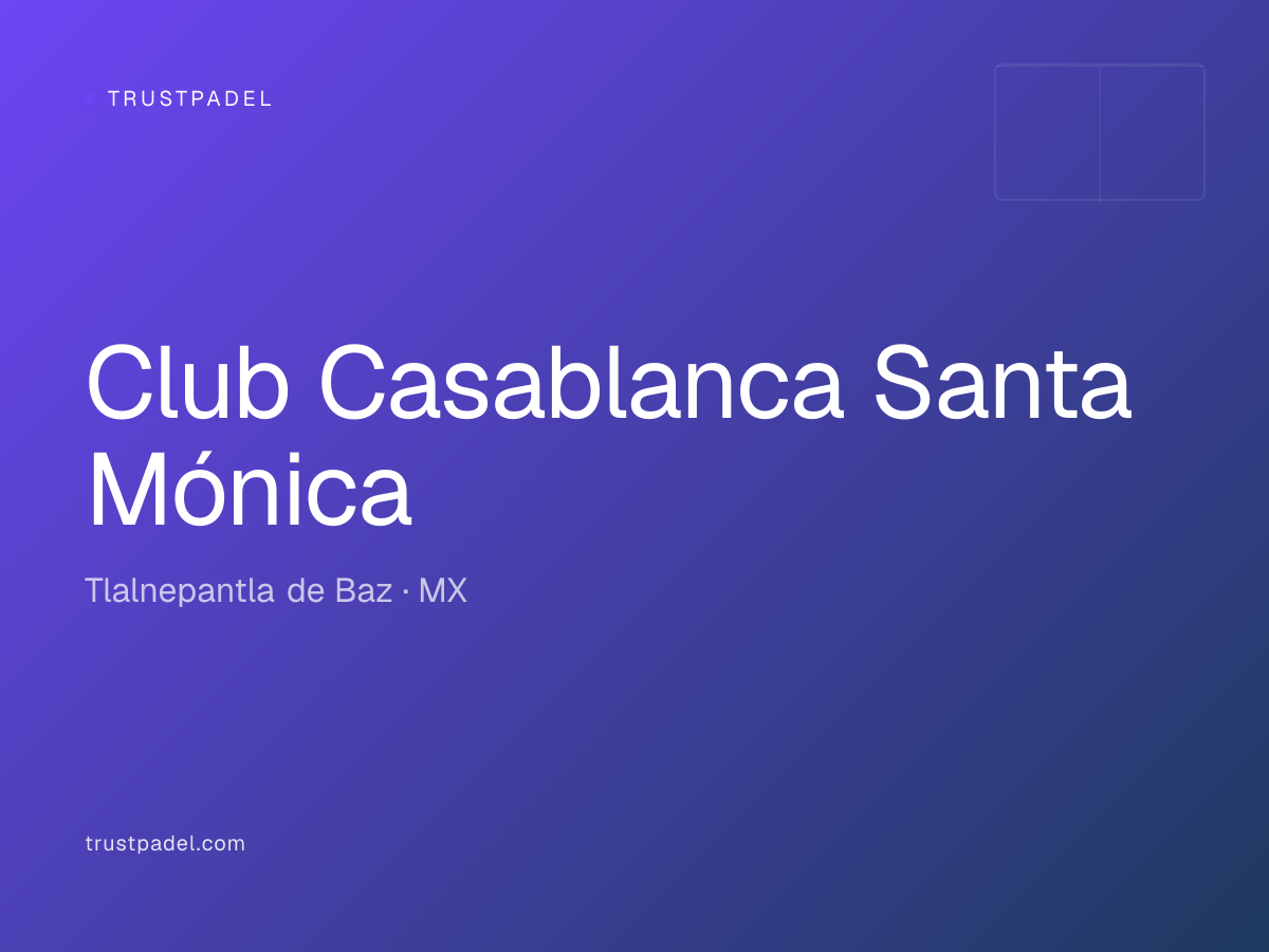 Club Casablanca Santa Mónica padel club