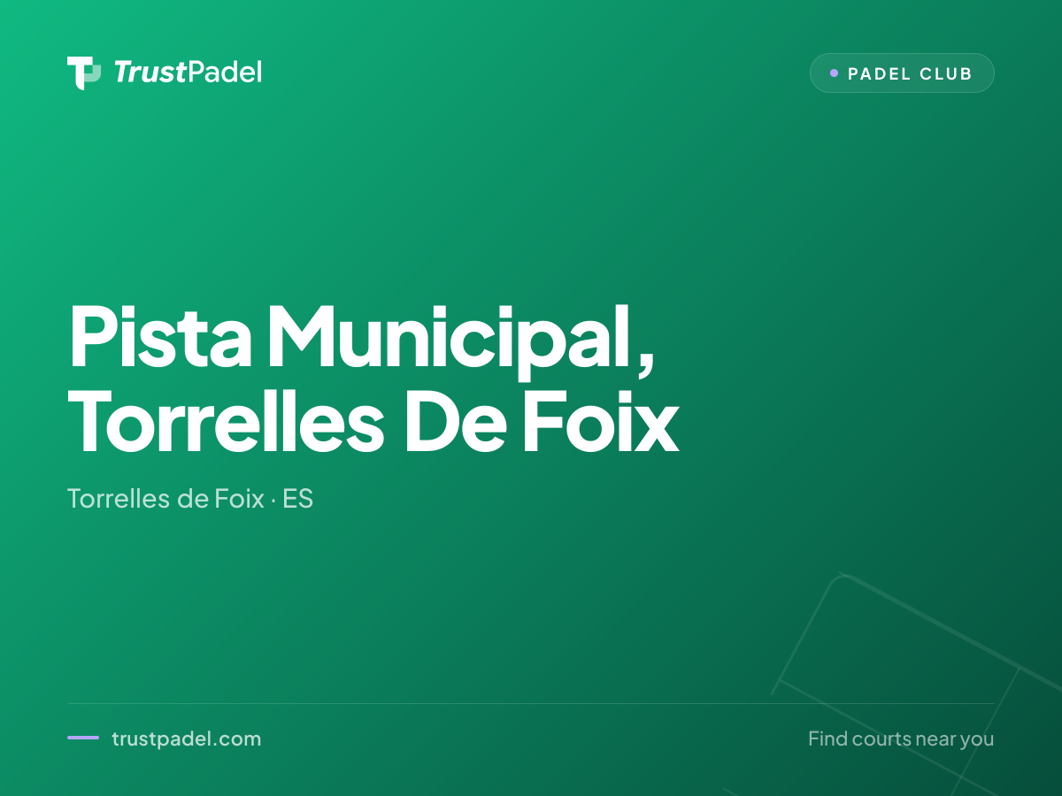 Pista Municipal, Torrelles De Foix padel club