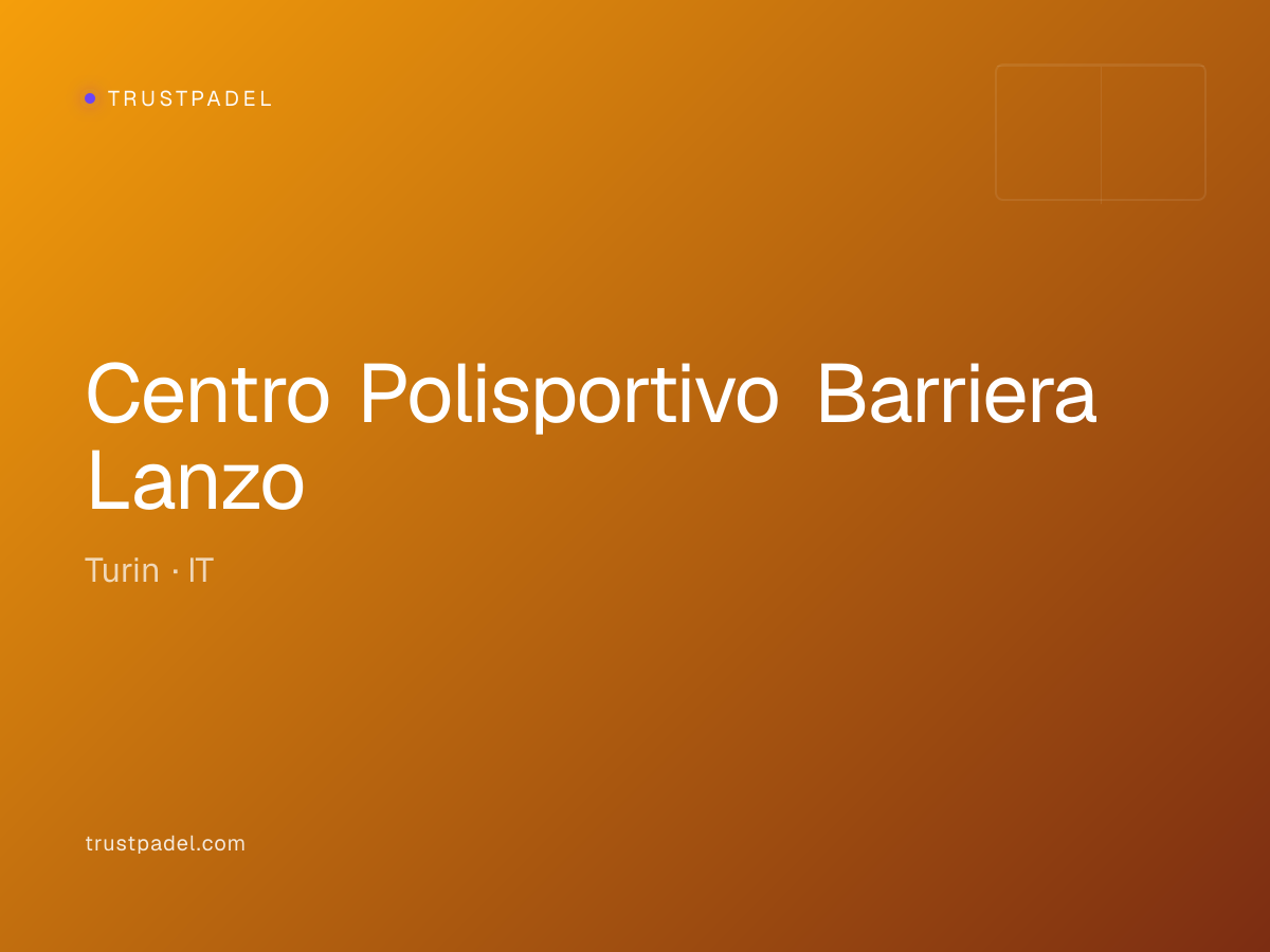 Centro Polisportivo Barriera Lanzo padel club