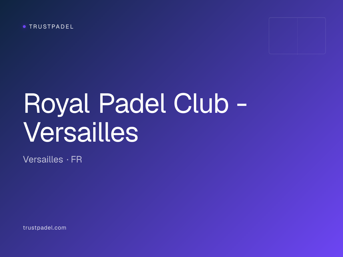 Royal Padel Club - Versailles padel club