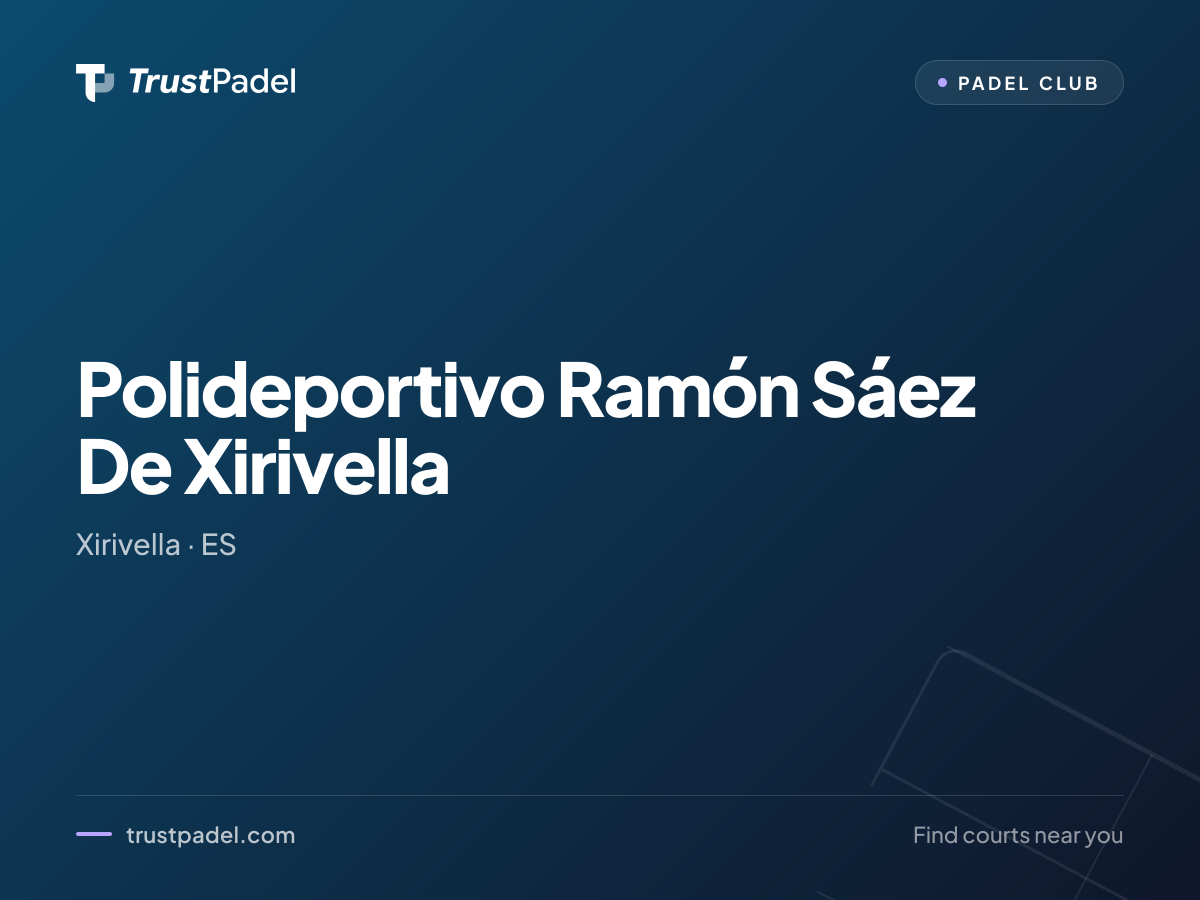 Polideportivo Ramón Sáez De Xirivella padel club