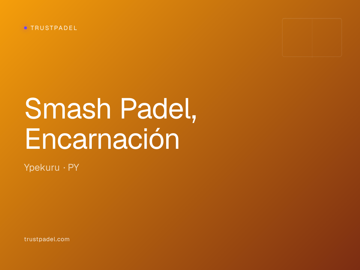 Smash Padel, Encarnación padel club